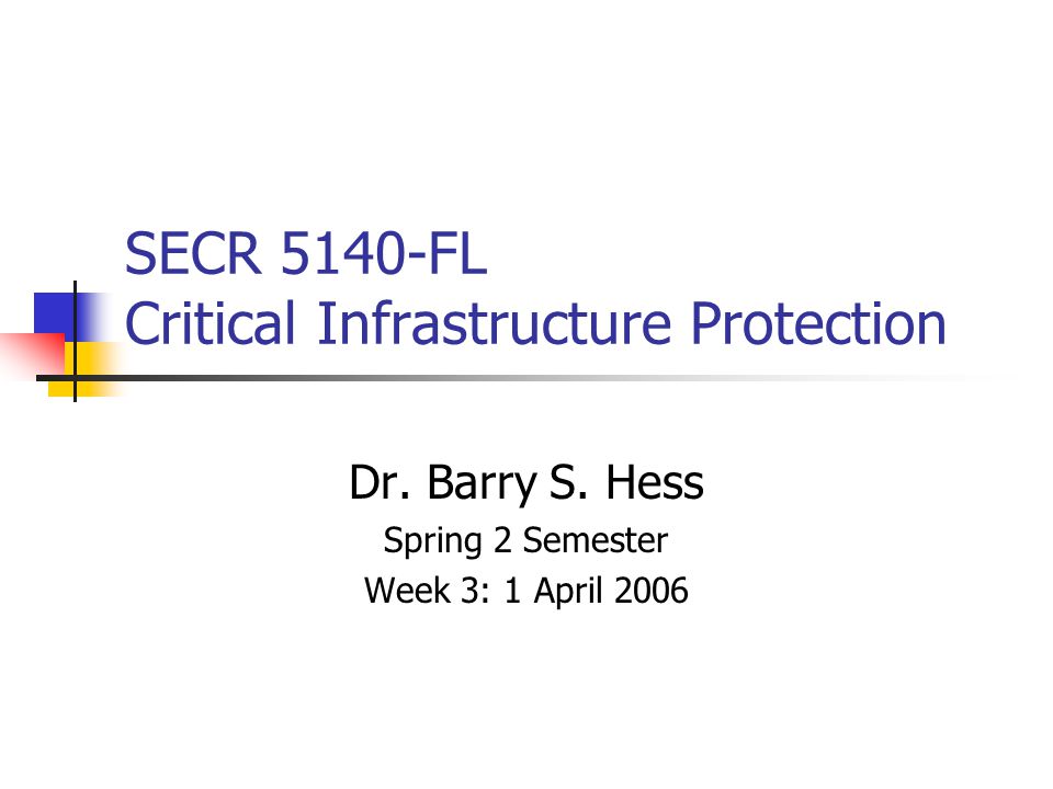 SECR 5140-FL Critical Infrastructure Protection Dr.