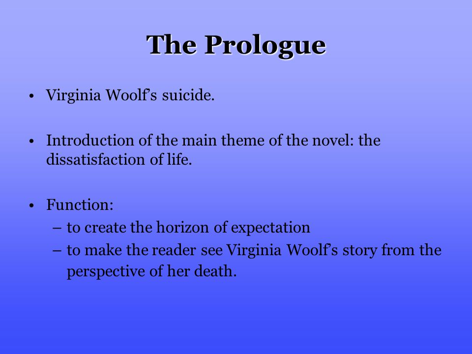 The Prologue Virginia Woolf’s suicide.