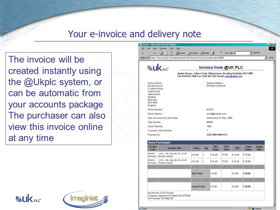 SUPPLY Newham Your e-invoice and delivery note The invoice will be created instantly using system, or can be automatic from your accounts package The purchaser can also view this invoice online at any time