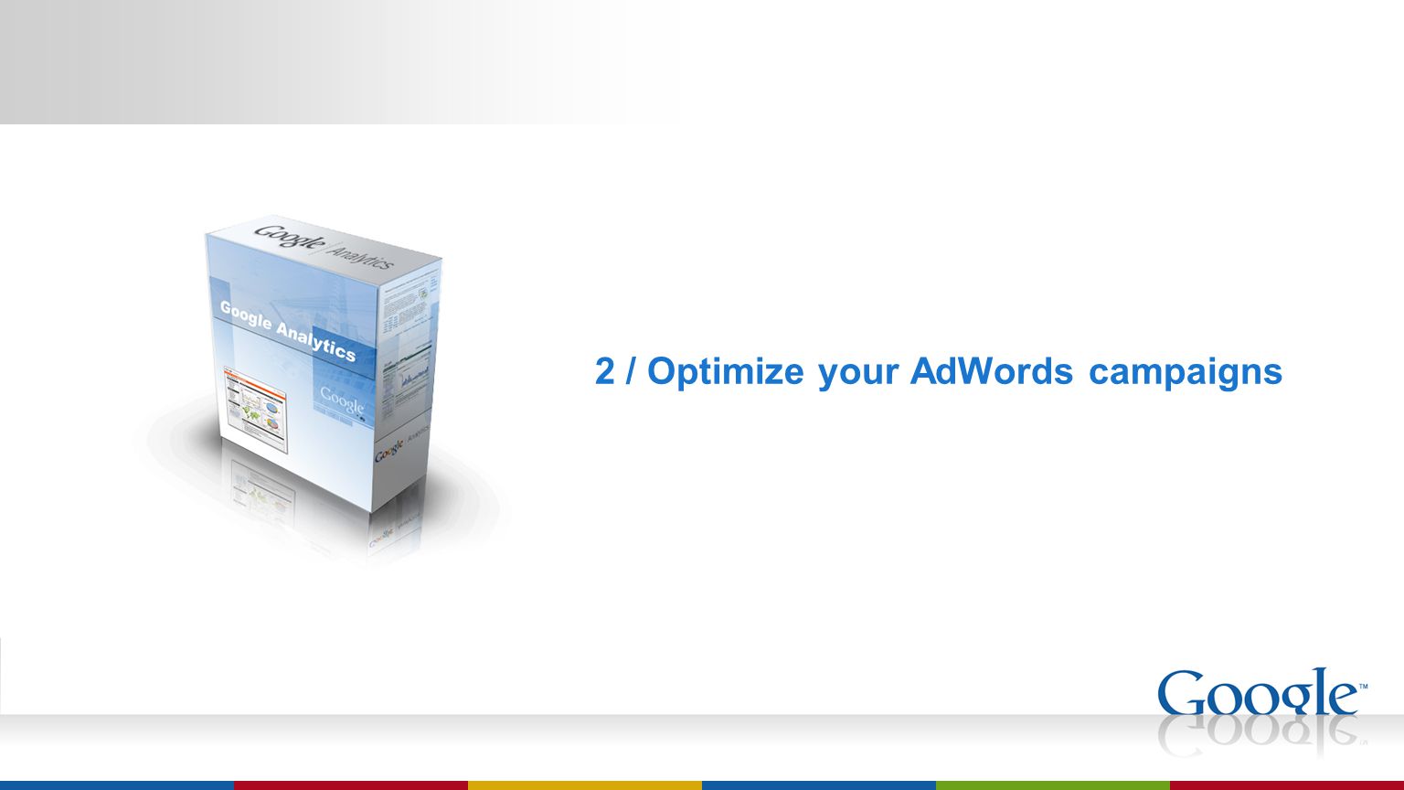 2 / Optimize your AdWords campaigns
