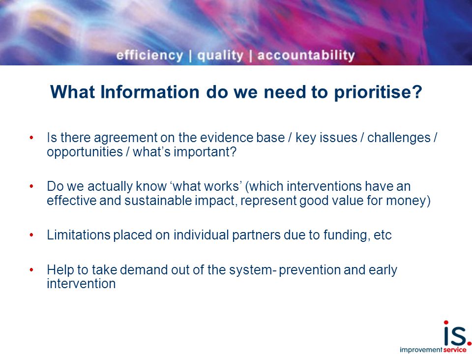 What Information do we need to prioritise.