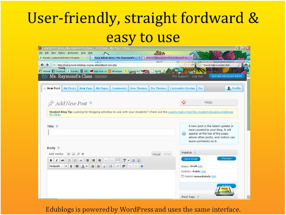 User-friendly, straight fordward & easy to use Edublogs is powered by WordPress and uses the same interface.