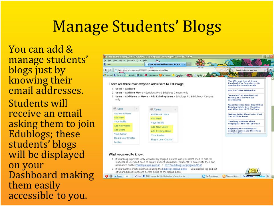 Manage Students’ Blogs You can add & manage students’ blogs just by knowing their  addresses.