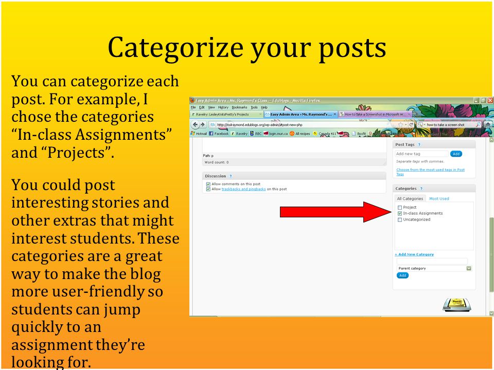 Categorize your posts You can categorize each post.