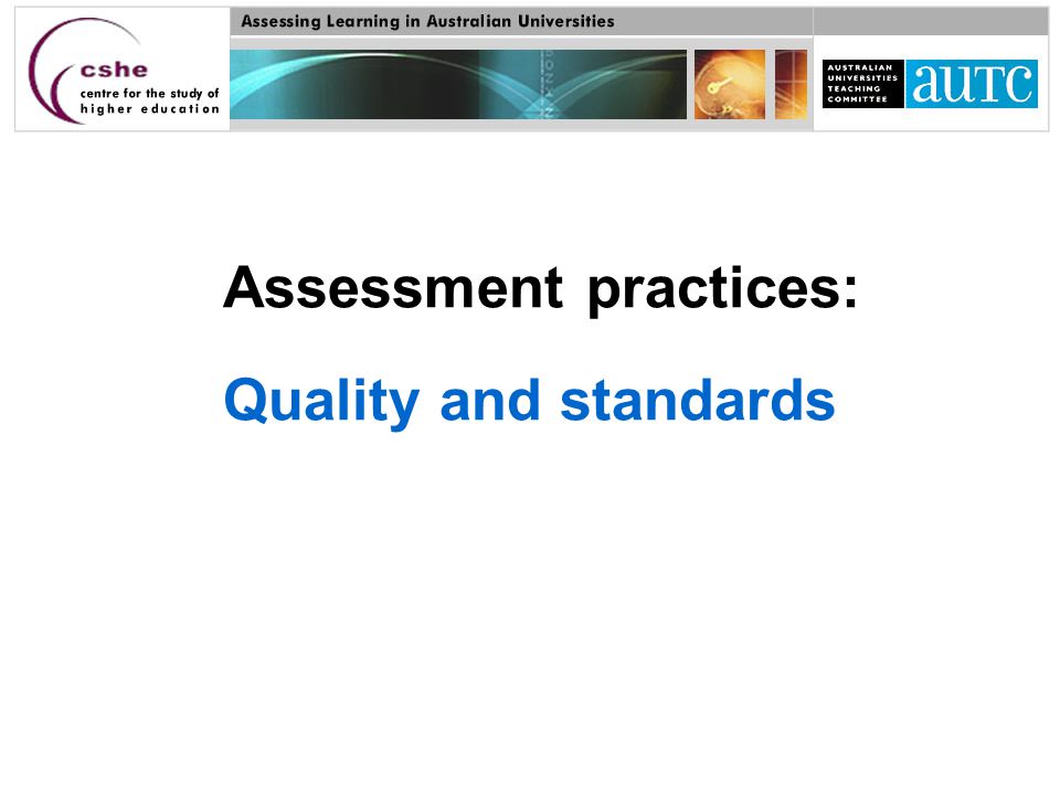 Assessment practices: Quality and standards