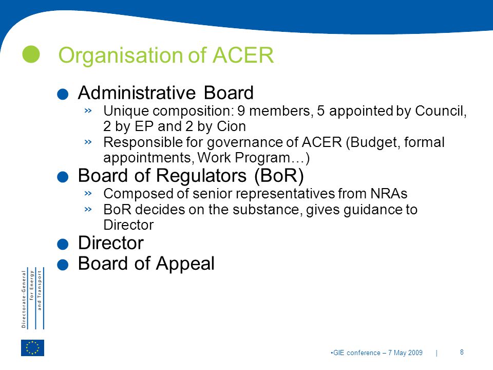 | 8 GIE conference – 7 May 2009 Organisation of ACER.