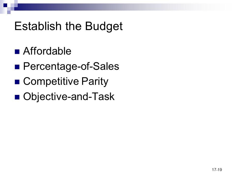 17-19 Establish the Budget Affordable Percentage-of-Sales Competitive Parity Objective-and-Task