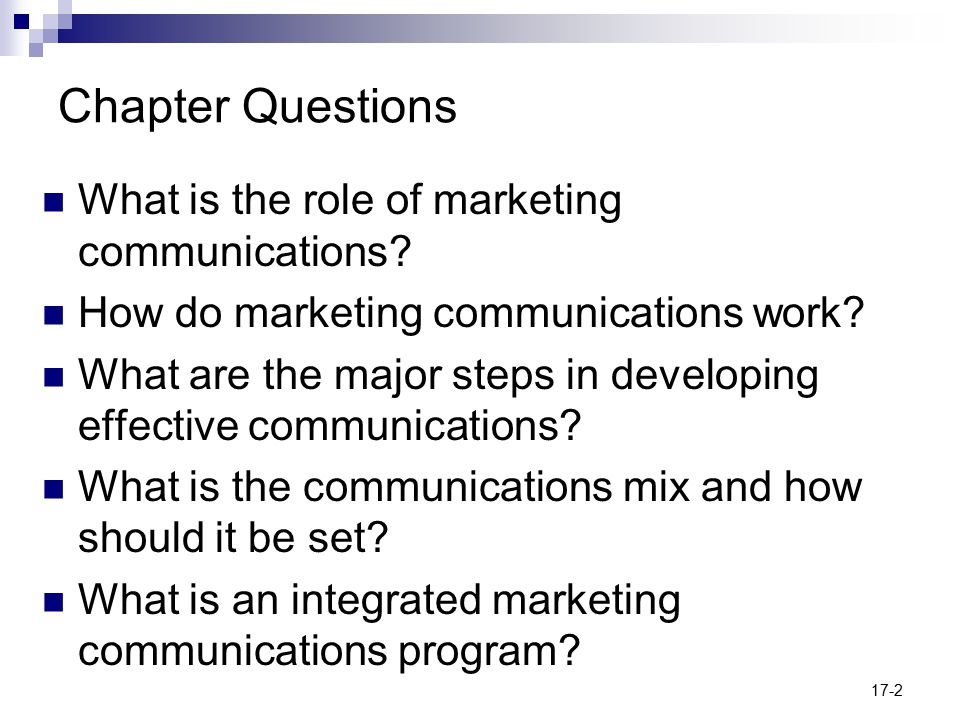 17-2 Chapter Questions What is the role of marketing communications.