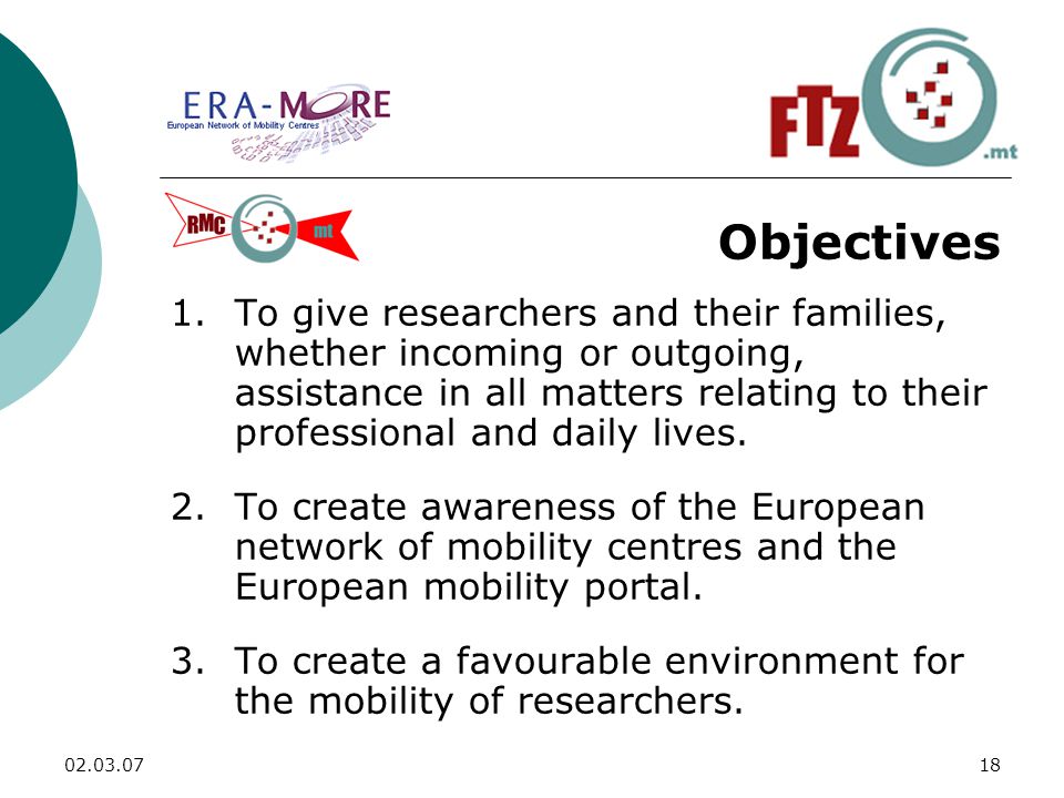 Objectives 1.To give researchers and their families, whether incoming or outgoing, assistance in all matters relating to their professional and daily lives.