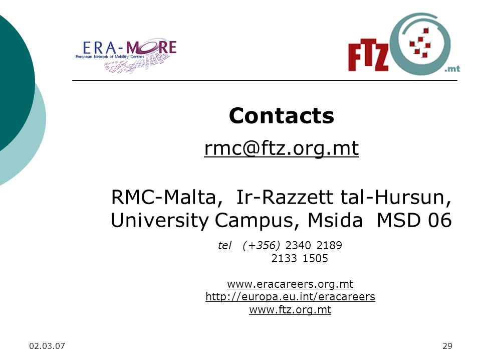 Contacts RMC-Malta, Ir-Razzett tal-Hursun, University Campus, Msida MSD 06 tel (+356)