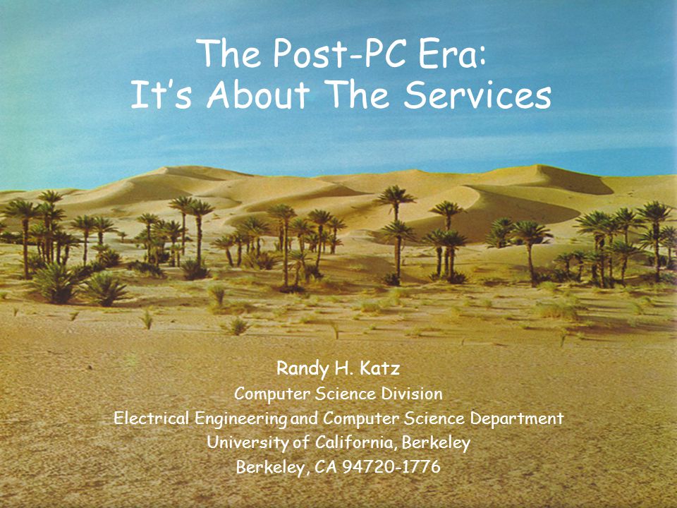 1 The Post-PC Era: It’s About The Services Randy H.