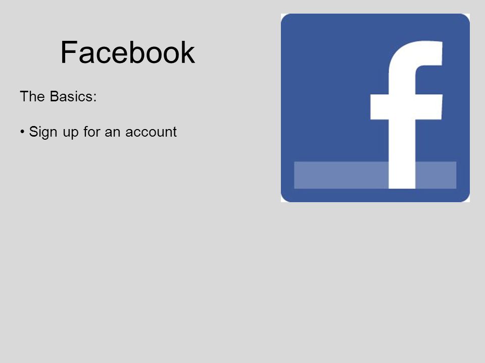 Facebook The Basics: Sign up for an account