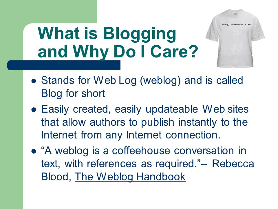 What is Blogging and Why Do I Care.