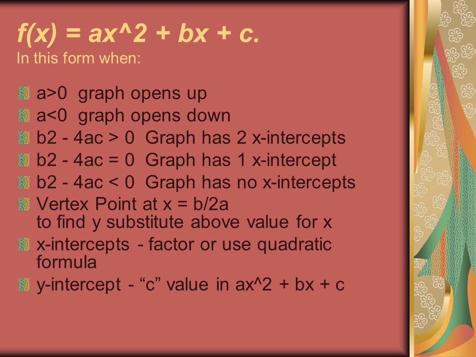 f(x) = ax^2 + bx + c.
