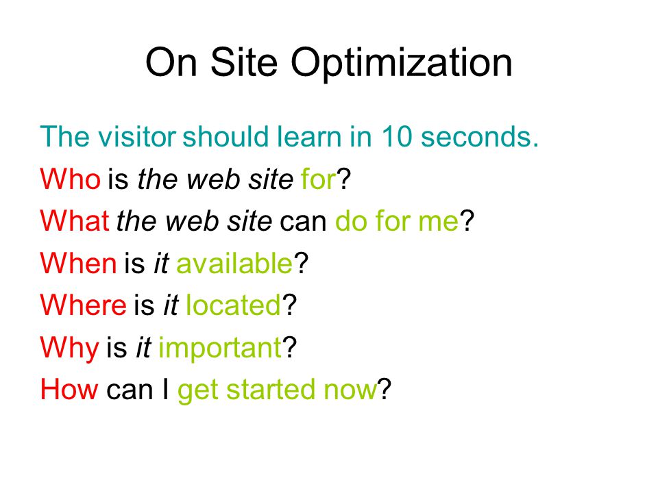 On Site Optimization The visitor should learn in 10 seconds.