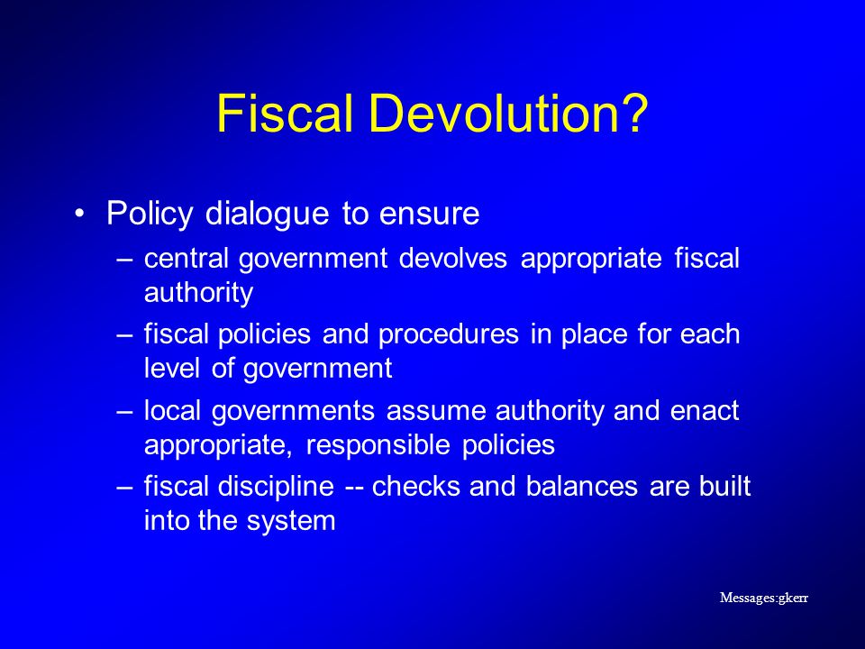 Messages:gkerr Fiscal Devolution.
