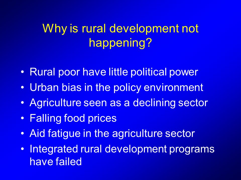 Why is rural development not happening.
