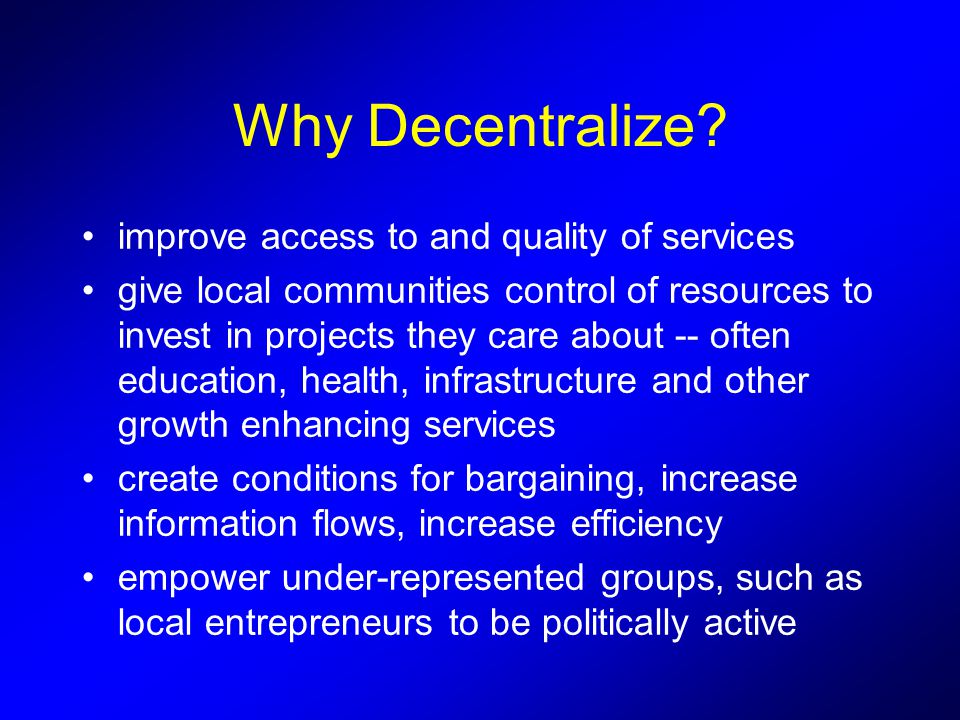 Why Decentralize.