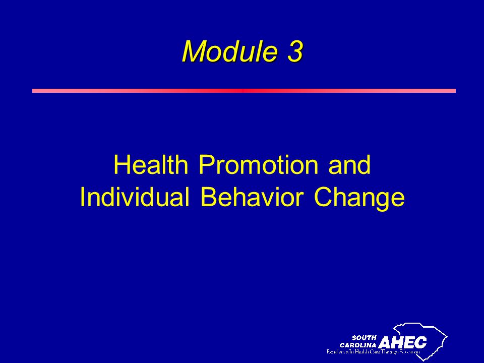 Module 3 Health Promotion and Individual Behavior Change