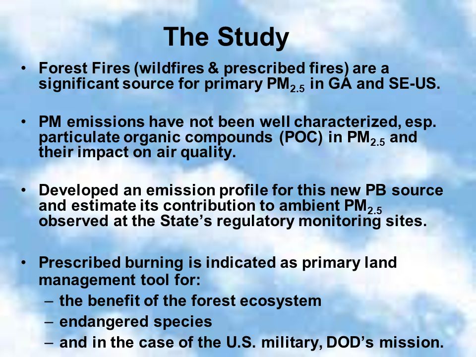 The Study Forest Fires (wildfires & prescribed fires) are a significant source for primary PM 2.5 in GA and SE-US.
