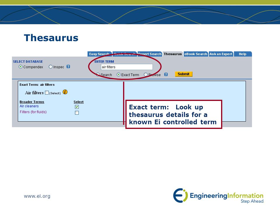 Thesaurus Exact term: Look up thesaurus details for a known Ei controlled term