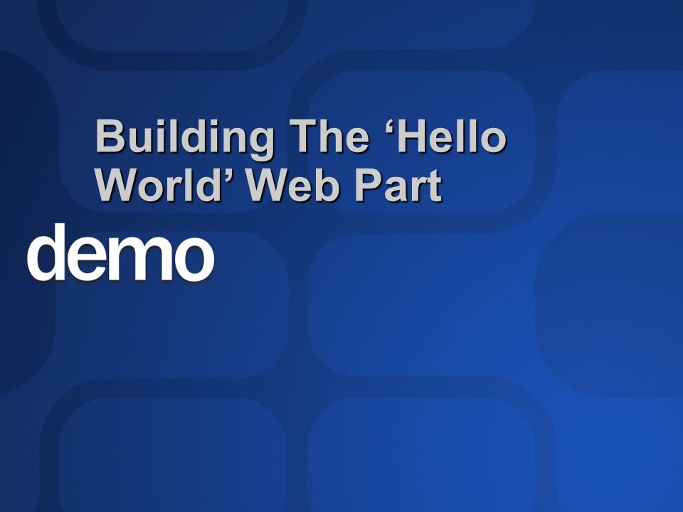 Building The ‘Hello World’ Web Part