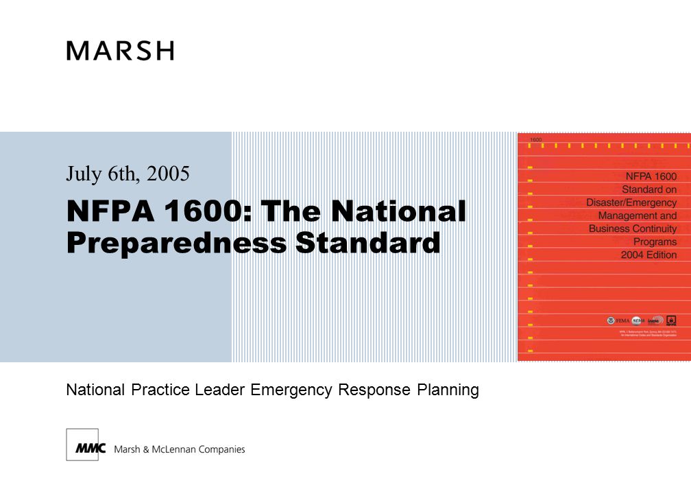 National Practice Leader Emergency Response Planning NFPA 1600: The National Preparedness Standard July 6th, 2005
