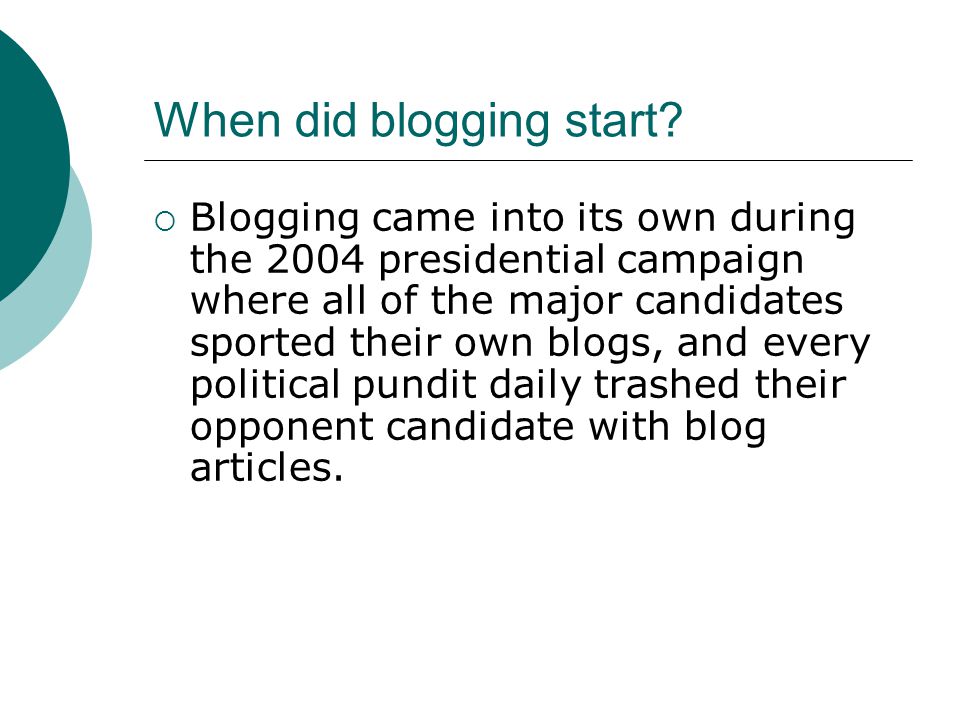When did blogging start.