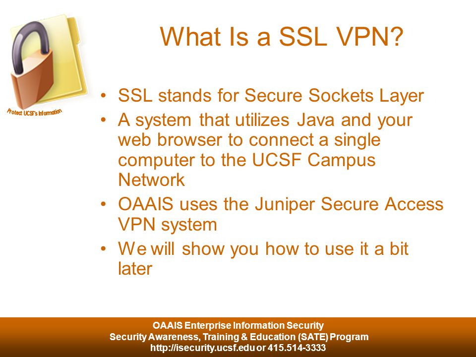 OAAIS Enterprise Information Security Security Awareness, Training & Education (SATE) Program   or What Is a SSL VPN.