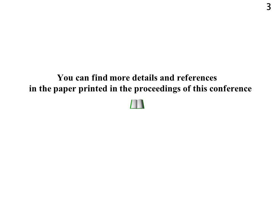 3 You can find more details and references in the paper printed in the proceedings of this conference