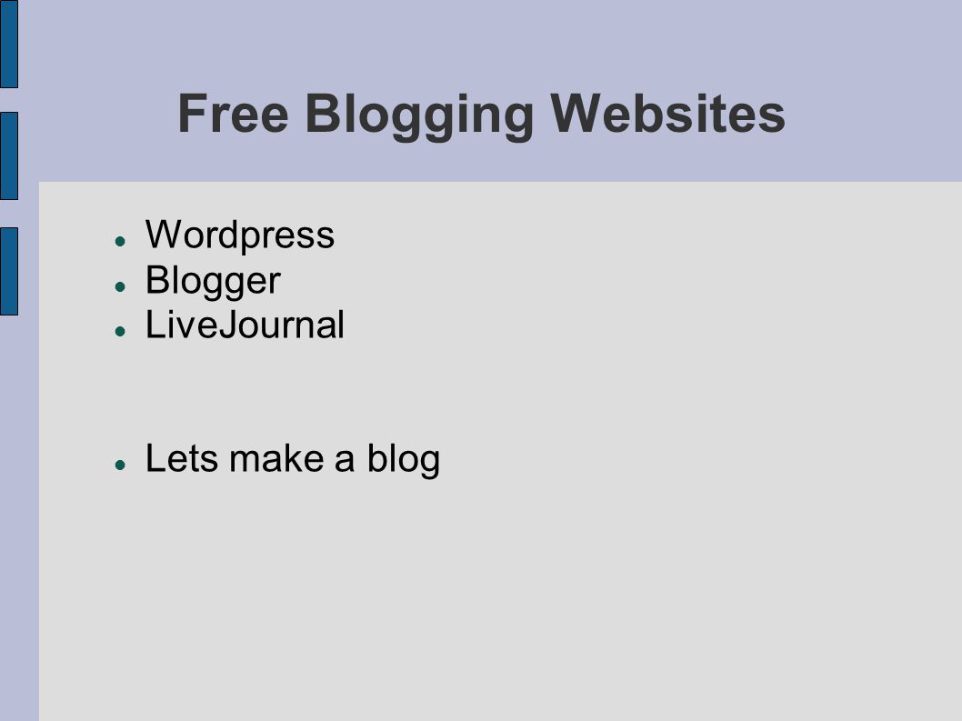 Free Blogging Websites Wordpress Blogger LiveJournal Lets make a blog
