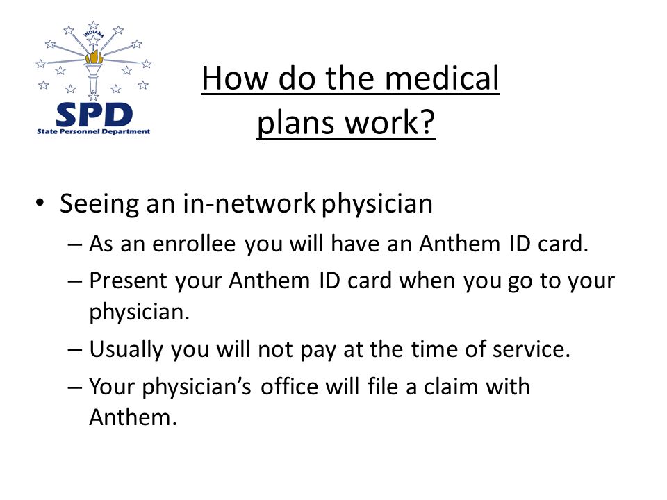 How do the medical plans work.