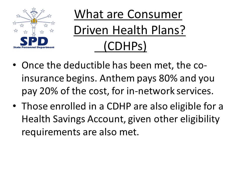 What are Consumer Driven Health Plans.