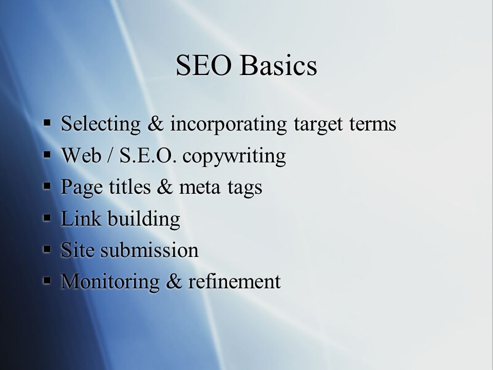SEO Basics  Selecting & incorporating target terms  Web / S.E.O.