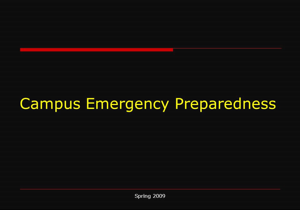 Spring 2009 Campus Emergency Preparedness