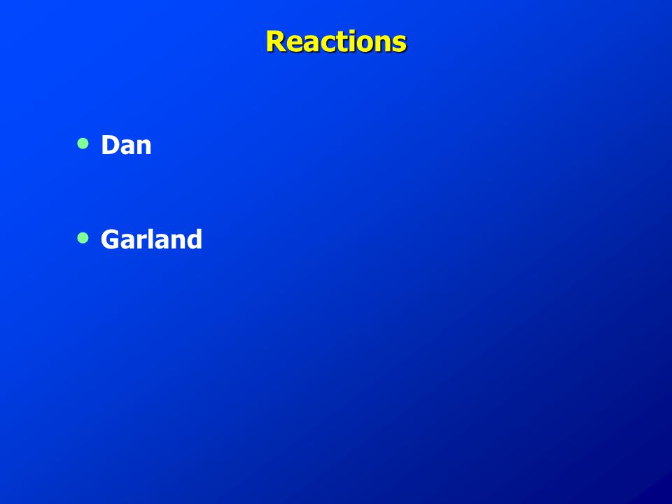 Reactions Dan Garland