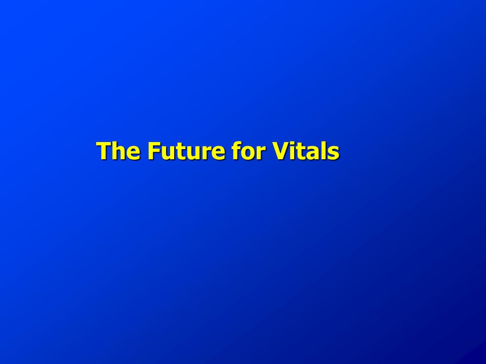 The Future for Vitals