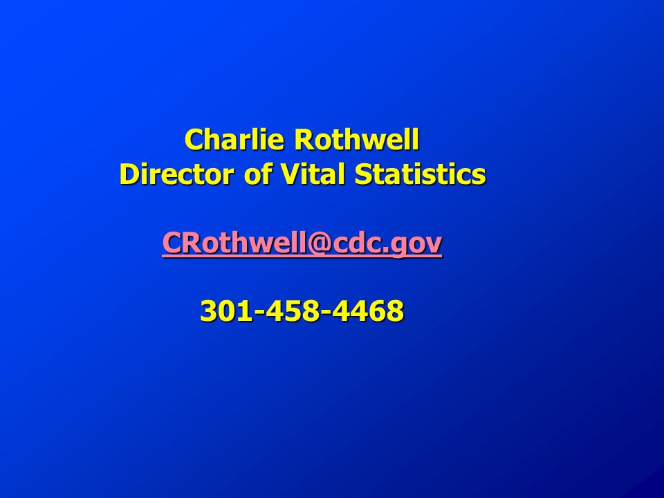 Charlie Rothwell Director of Vital Statistics