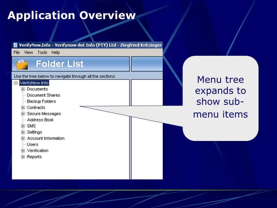 Application Overview Menu tree expands to show sub- menu items