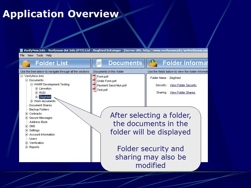 Application Overview After selecting a folder, the documents in the folder will be displayed Folder security and sharing may also be modified