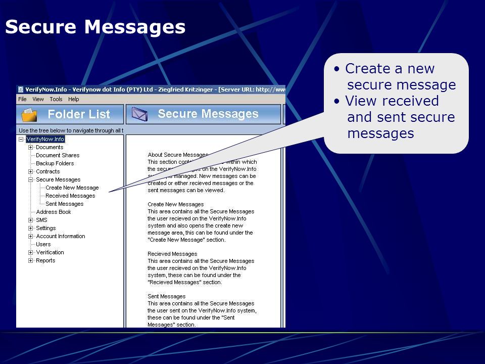 Secure Messages Create a new secure message View received and sent secure messages