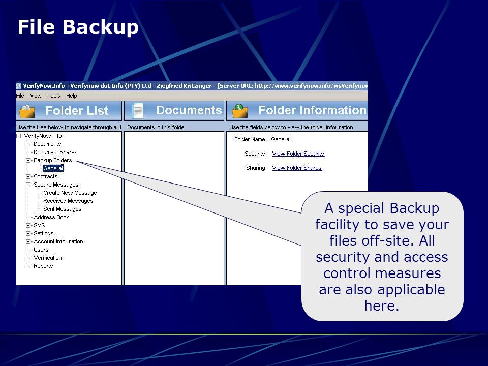 File Backup A special Backup facility to save your files off-site.