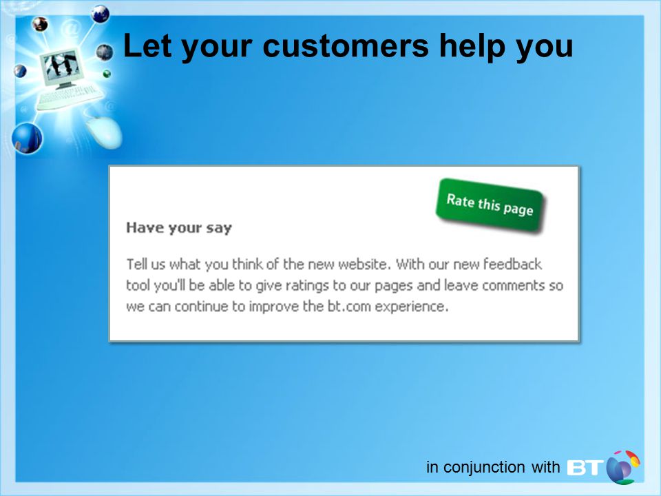 in conjunction with Let your customers help you