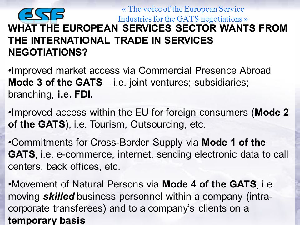 WHAT THE EUROPEAN SERVICES SECTOR WANTS FROM THE INTERNATIONAL TRADE IN SERVICES NEGOTIATIONS.