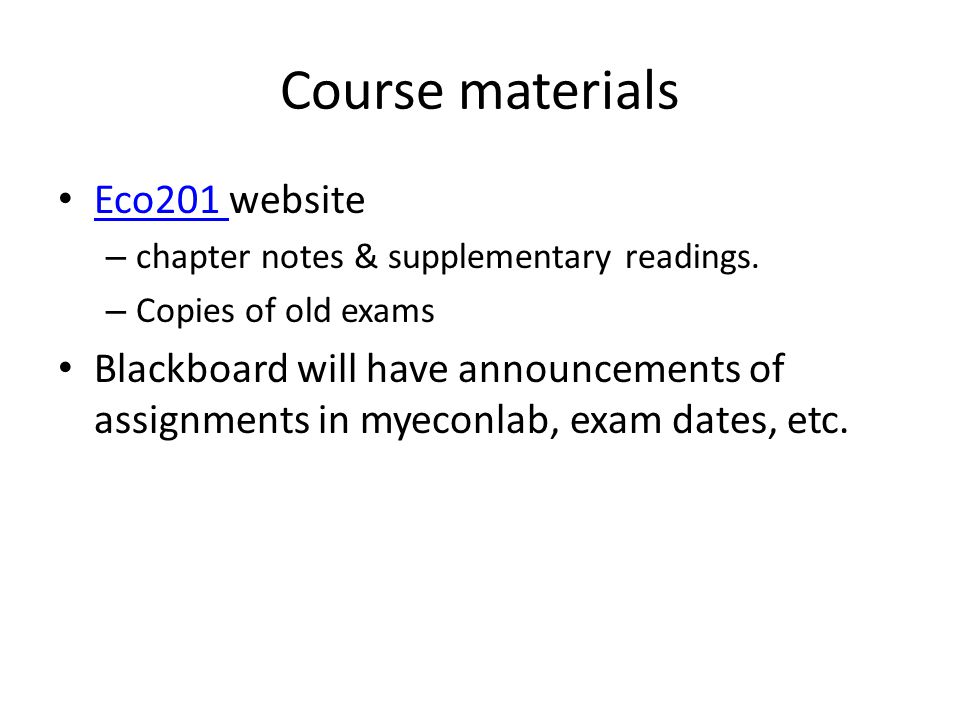 Course materials Eco201 website Eco201 – chapter notes & supplementary readings.