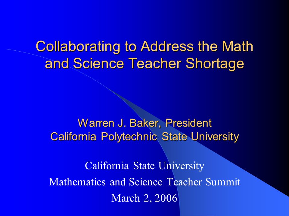 Collaborating to Address the Math and Science Teacher Shortage Warren J.