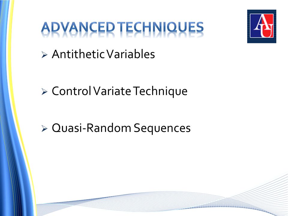  Antithetic Variables  Control Variate Technique  Quasi-Random Sequences