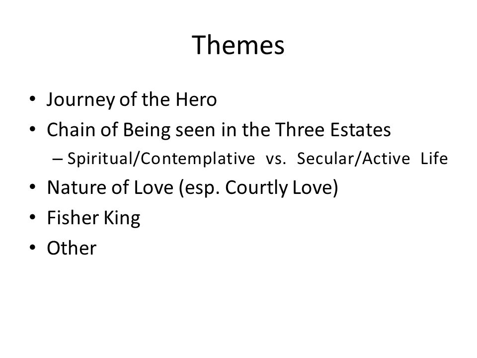 Themes Journey of the Hero Chain of Being seen in the Three Estates – Spiritual/Contemplative vs.