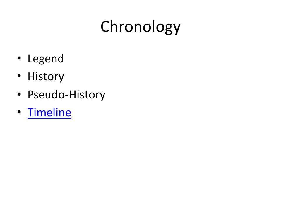 Chronology Legend History Pseudo-History Timeline