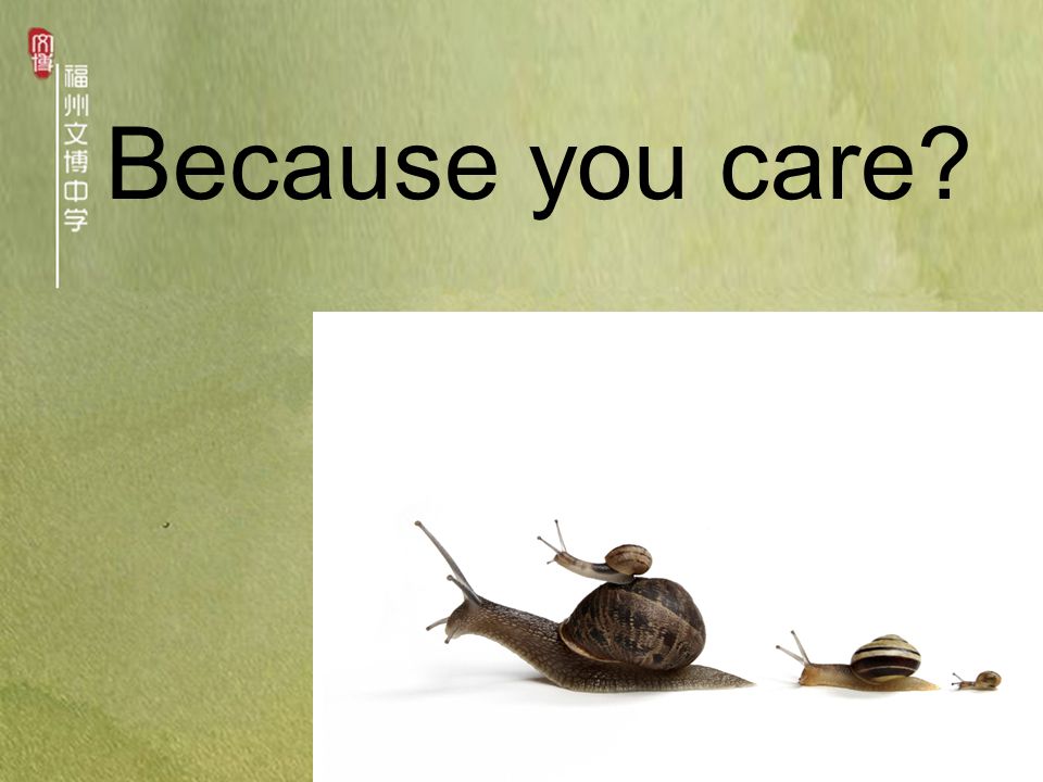 Because you care